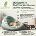 Zuvantia Paw-Pal Comfort & Wellness Pod